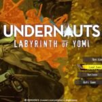 Title screen for Undernauts: Labyrinth of Yomi featuring the game’s logo and main menu interface.