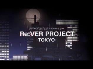 Re:VER PROJECT -TOKYO- Demo Out Now on Steam