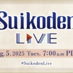 Suikoden Live broadcast promo with August 5, 2025 date and time