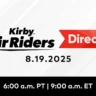 Kirby Air Riders Direct announced for August 19, 2025 at 6 a.m. PT
