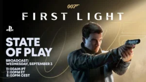 James Bond holding a gun with the 007: First Light logo and State of Play broadcast details.