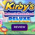 Kirby’s Return to Dream Land Deluxe review featured image for Nintendo Switch
