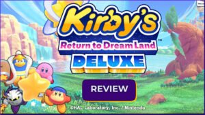 Kirby’s Return to Dream Land Deluxe review featured image for Nintendo Switch